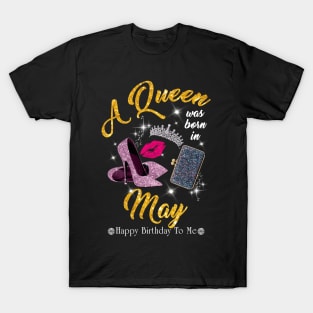 A Queen Was Born In May T-Shirt